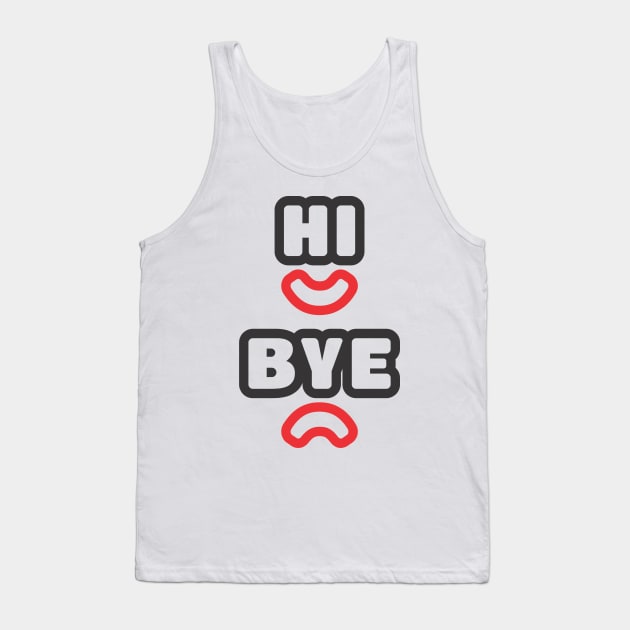 Hello and Goodbye Tank Top by Dino Sparcs